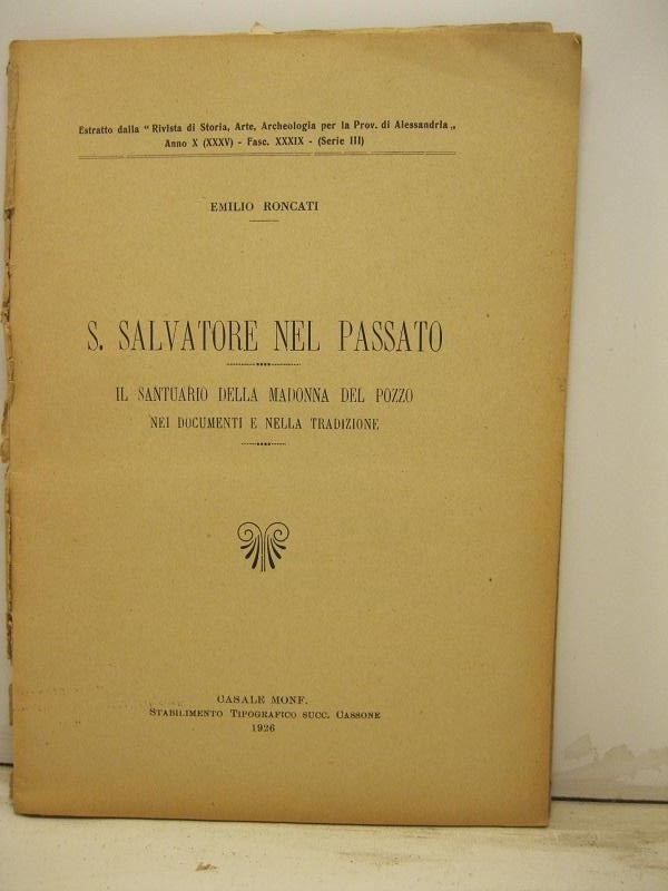 S. Salvatore nel passato. Il Santuariio della Madonna del Pozzo nei documenti e nella tradizione.